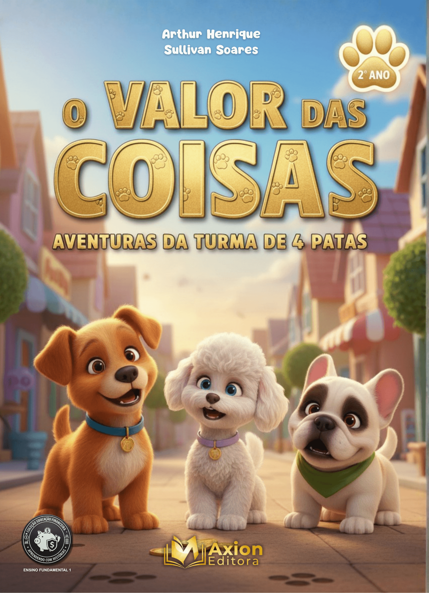 O Valor das Coisas: Aventuras da Turma de 4 Patas
