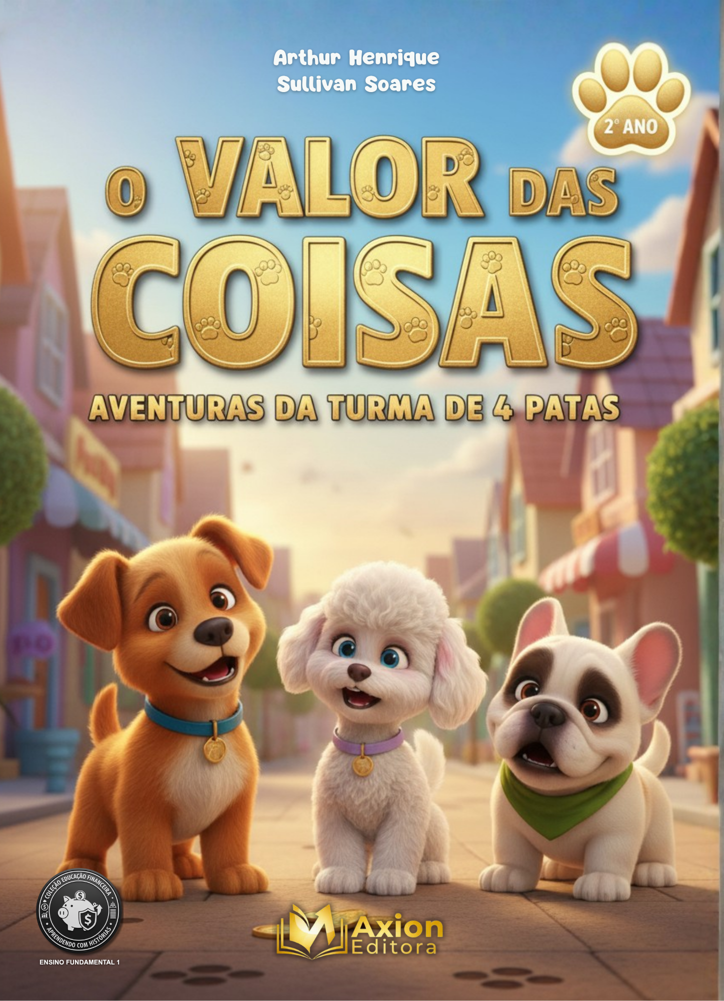 O Valor das Coisas: Aventuras da Turma de 4 Patas
